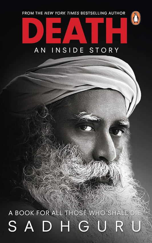 Death; An Inside Story: A book for all those who shall die-Sadhguru (Paperback)