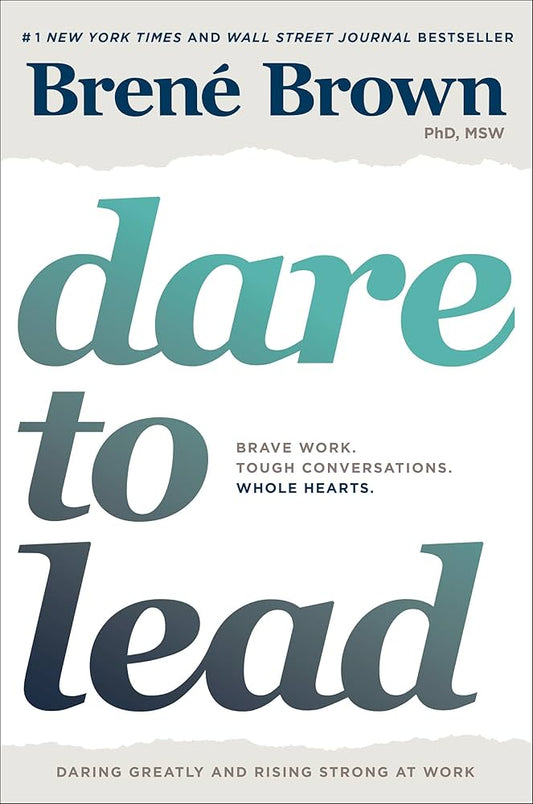 Dare to Lead: Brave Work. Tough Conversations. Whole Hearts -Brené Brown ( Paperback)