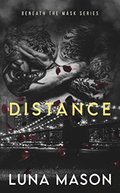 Distance: A Dark Mafia Romance (Book 1) (Beneath The Mask Series) by Luna Mason | Paperback