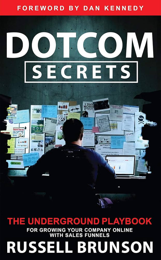 DotCom Secrets: The Underground Playbook for Growing Your Company Online -Russell Brunson  (Paperback)