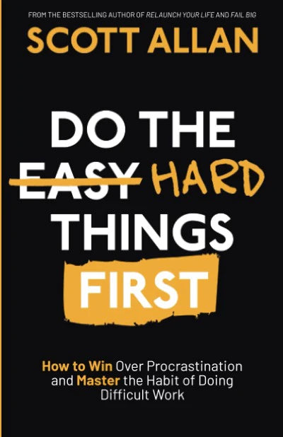 Do the Hard Things First (Black cover) Paperback – by Scott Allan