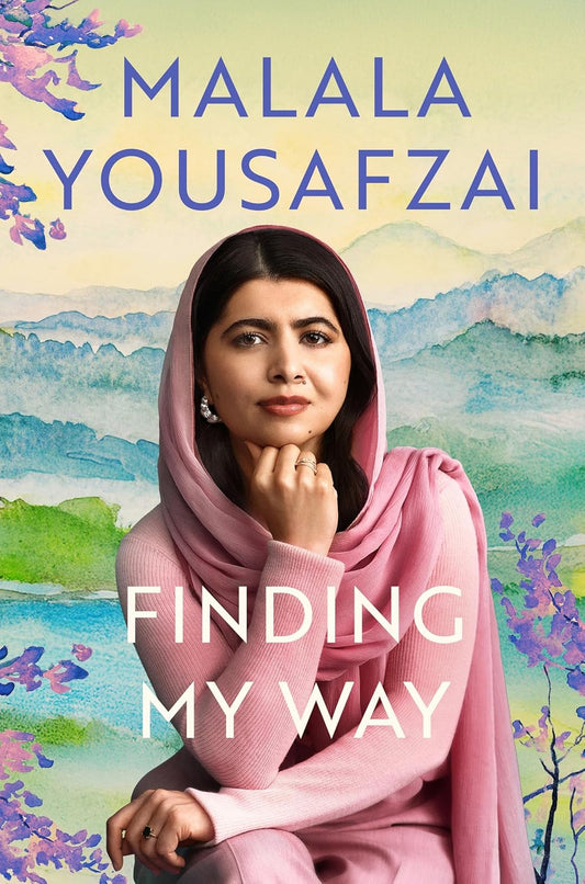 Finding My Way: (Paperback) –by Malala Yousafzai (Author