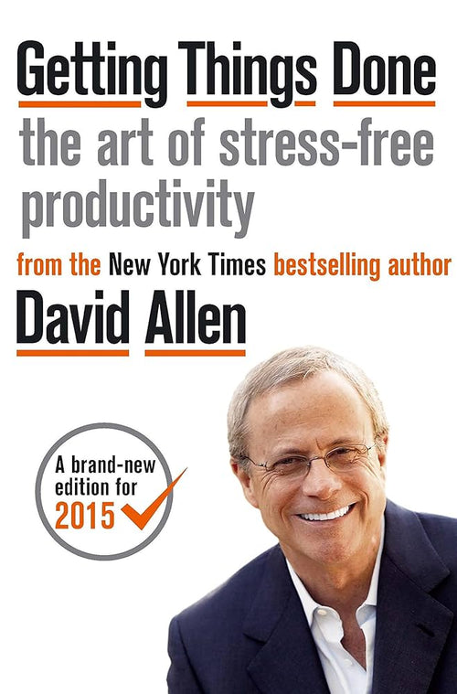 Getting Things Done: The Art of Stress-free Productivity | Paperback - David Allen