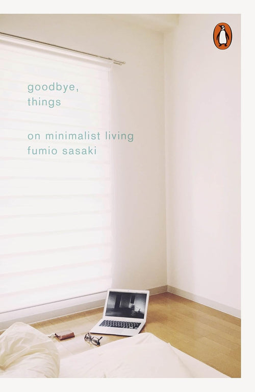 Goodbye, Things by Fumio Sasaki | Paperback