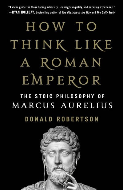 Howtothinklikraromanemperror