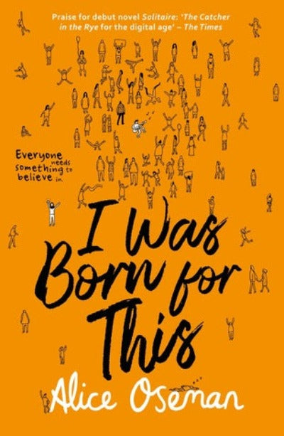 I Was Born for This: by Alice Oseman | Paperback