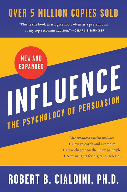 Influence : The Psychology of Persuasion Paperback – PhD Robert B. Cialdini (Author)