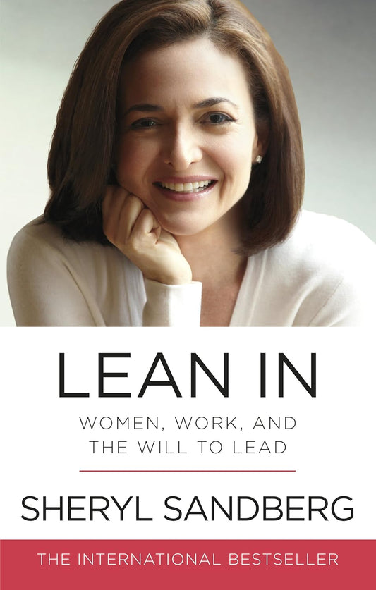 Lean In Women, Work, and the Will to Lead - Sheryl Sandberg (Paperback)