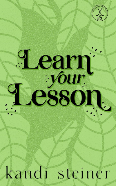 Learn Your Lesson: (Special Edition) by Kandi Steiner | Paperback