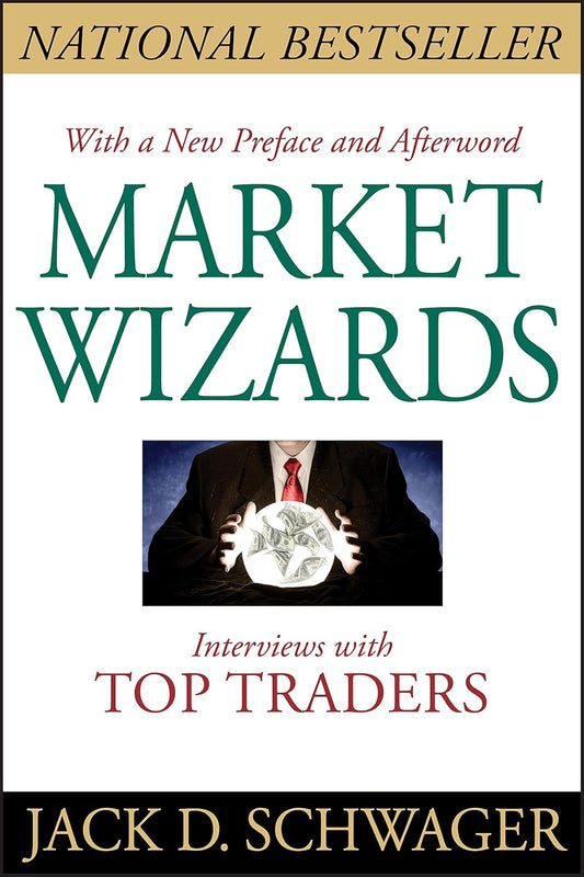 Market Wizards: Interviews with Top Traders-Jack D. Schwager (Paperback)