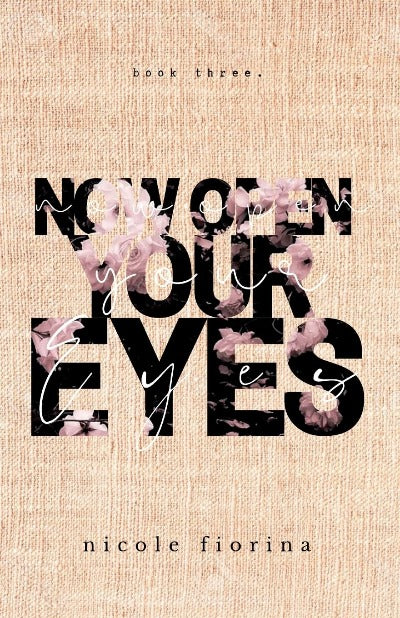 Now Open Your Eyes: 3 (The Stay with Me) by Nicole Fiorina | Paperback