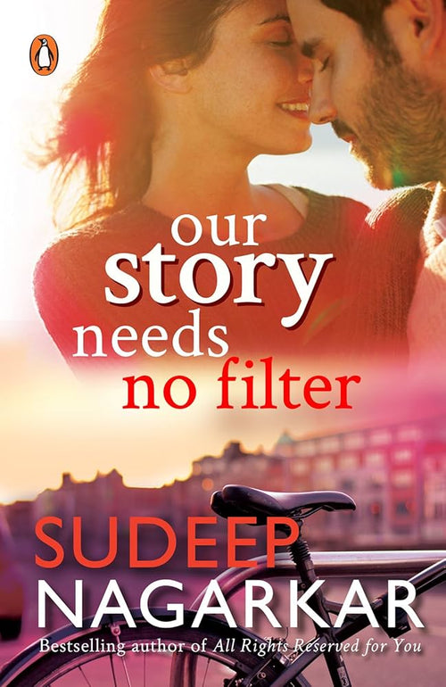 Our Story Needs No Filter - Sudeep Nagarkar | Paperback