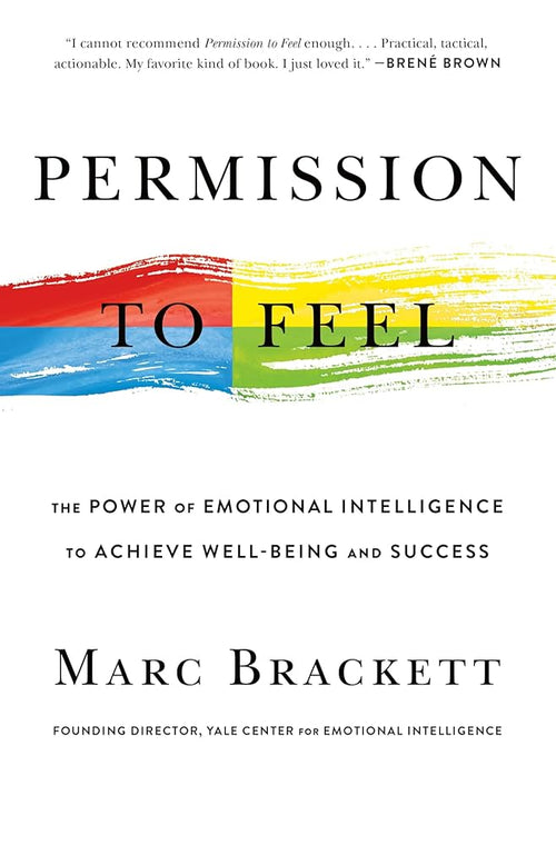 Permission to Feel by Marc Brackett Ph.D. | Paperback