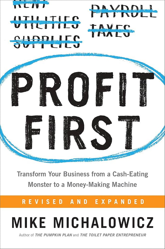 Profit First Paperback – by Mike Michalowicz