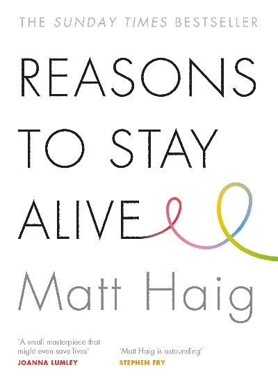 Reasons to Stay Alive by Matt Haig | Paperback