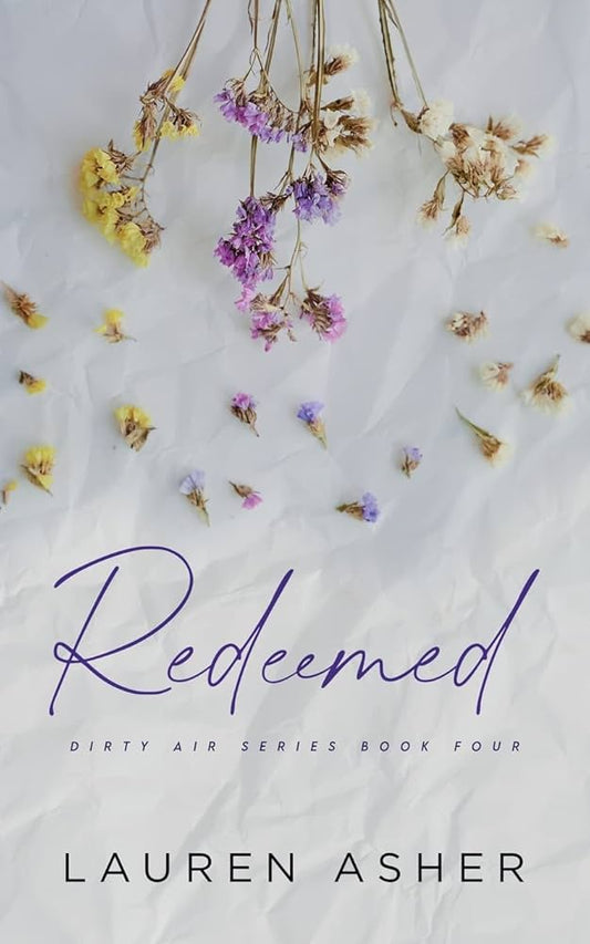 Redeemed (Dirty Air #4) Paperback – by Lauren Asher