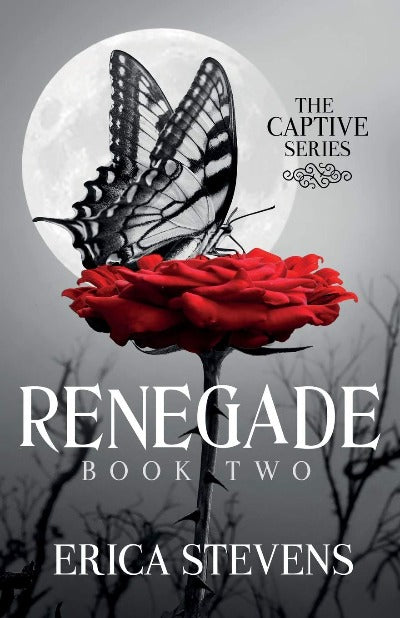 Renegade (The Captive Series Book 2) by Erica Stevens | Paperback