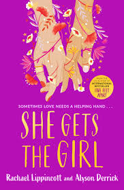 She Gets the Girl Paperback – by Rachael Lippincott ,Alyson Derrick