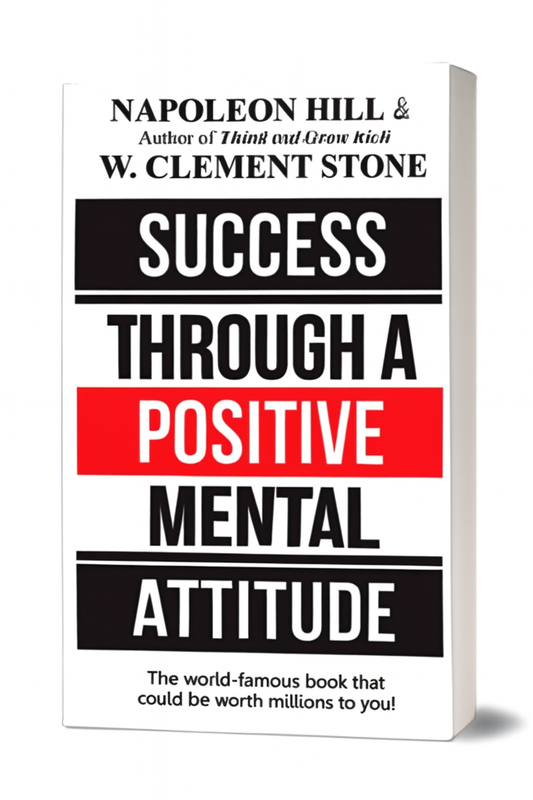 Success Through a Positive Mental Attitude