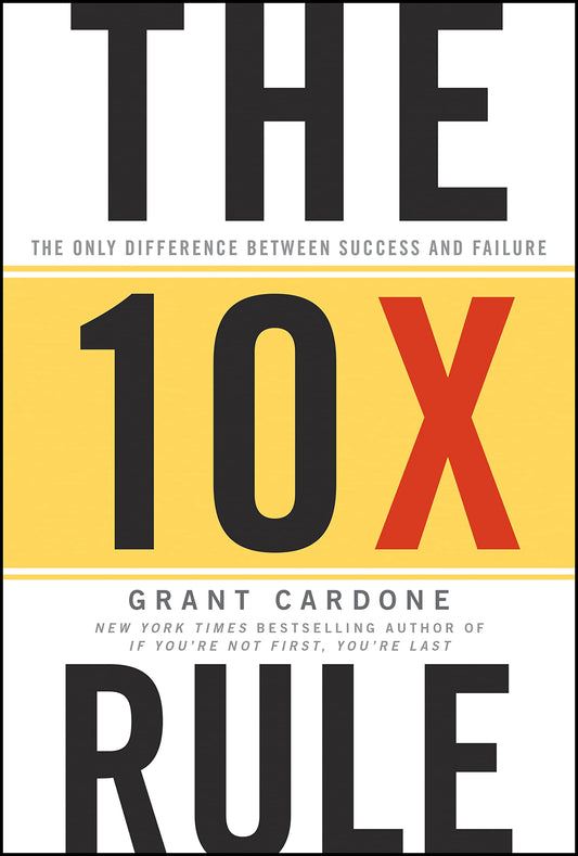 The 10X Rule - Grant Cardone (Paperback)