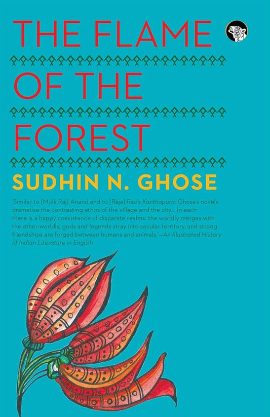 The Flame of the Forest Paperback – by Sudhin N. Ghose