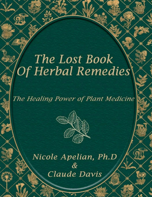 The Lost Book of Herbal Remedies - by Claude Davis | Paperback