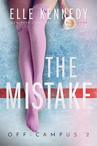 The Mistake: 2 (Off-Campus, 2) Paperback – by Elle Kennedy