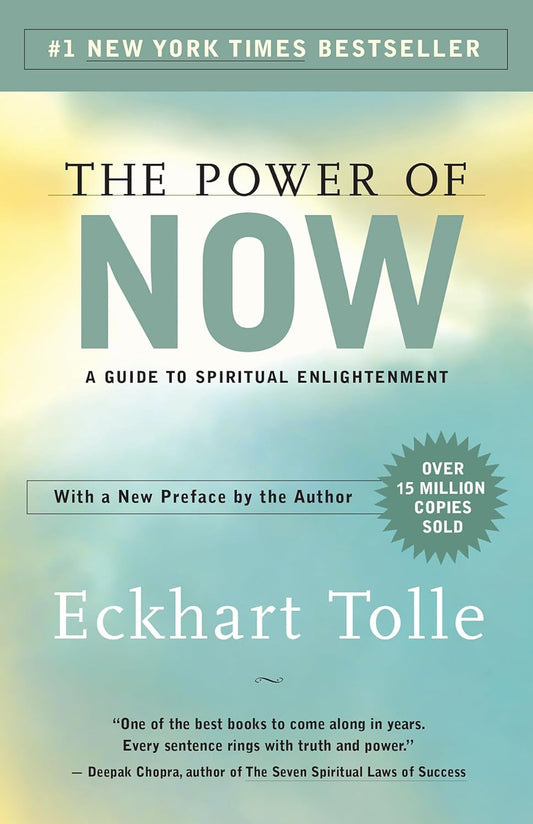 The Power of Now: A Guide to Spiritual Enlightenment- Eckhart Tolle (Paperback)