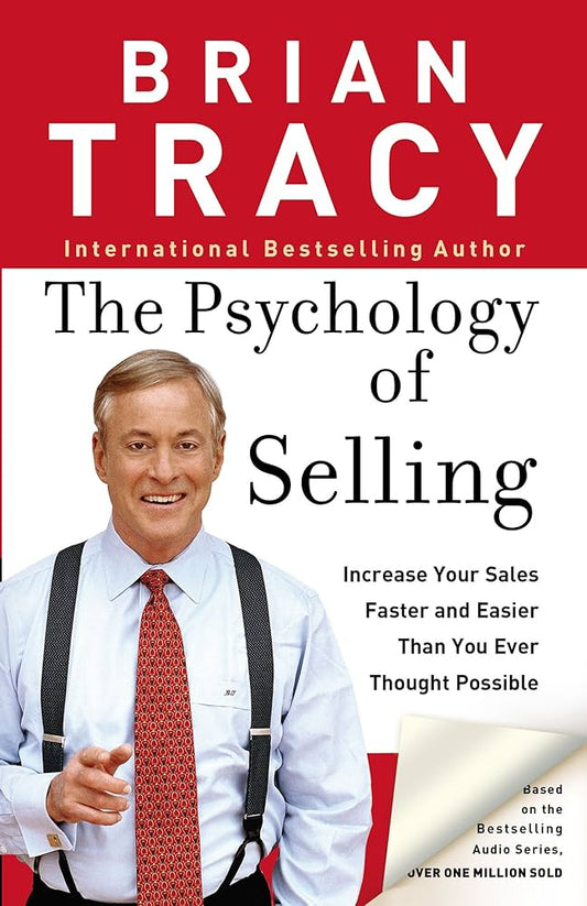The Psychology of Selling - Brian Tracy (Paperback)
