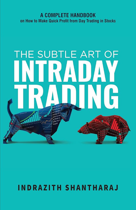 The Subtle Art of Intraday Trading Paperback - by Indrazith Shantharaj