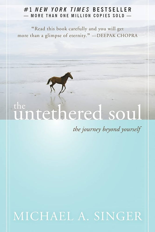 The Untethered Soul: The Journey Beyond Yourself (Paperback) - Michael A. Singer