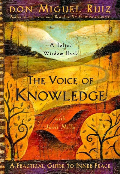 The Voice of Knowledge by Don Miguel Ruiz | Paperback