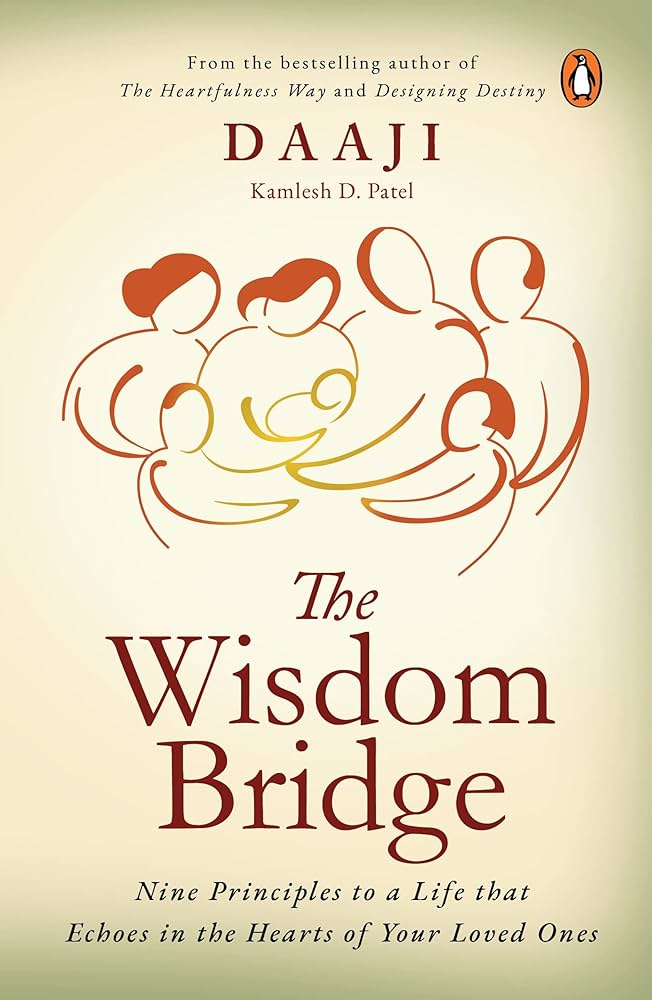 The Wisdom Bridge Paperback – by Kamlesh D. Patel