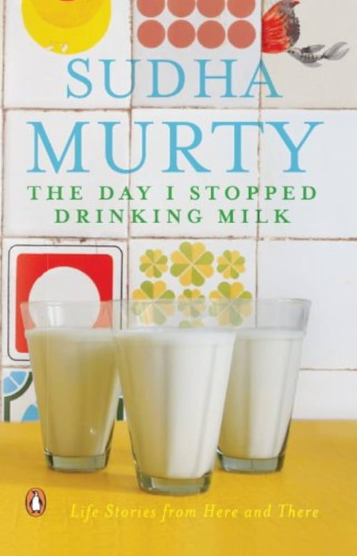 The Day I Stopped Drinking Milk-Sudha Murthy | Paperback