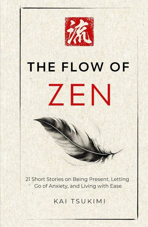 The Flow of Zen by Kai Tsukimi | Mindfulness & Zen Stories Paperback