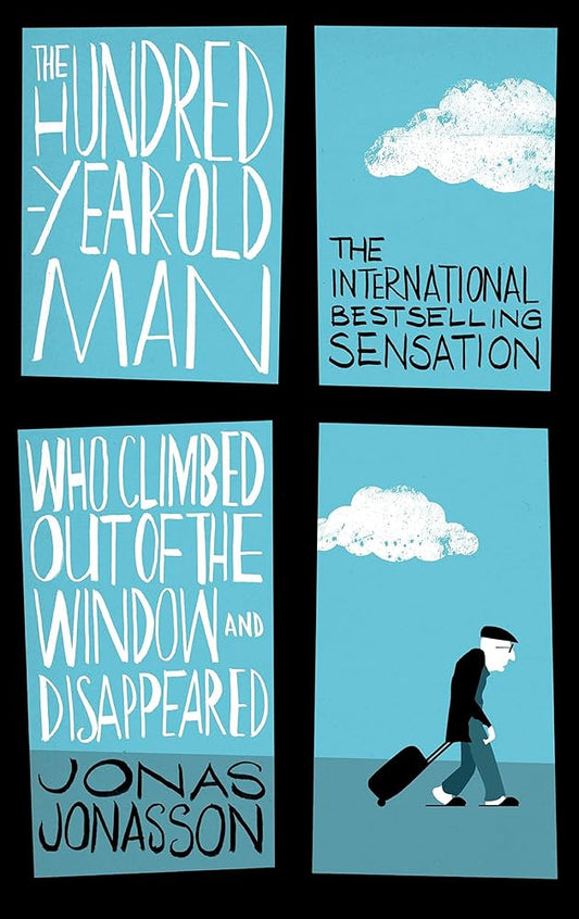 The Hundred Year Old Man Who Climbed Out of the Window and Disappeared Paperback – Jonas Jonasson