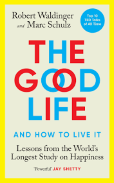 The Good Life by Marc Schulz, Robert Waldinger | Paperback