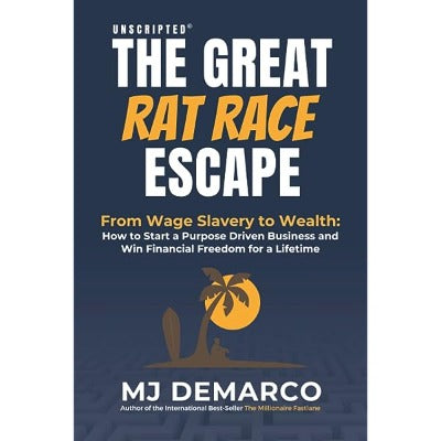 Unscripted - The Great Rat-Race Escape by M J DeMarco | Paperback