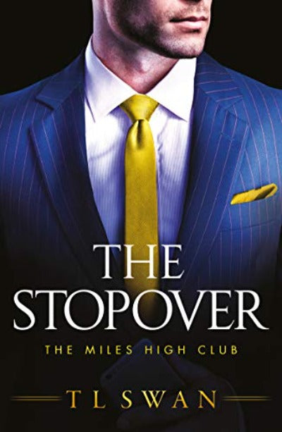 The Stopover 1 (The Miles High Club) by T L Swan | Paperback