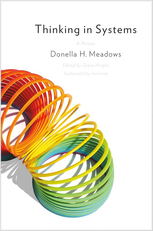 Thinking in Systems: International Bestseller Paperback – by Donella Meadows
