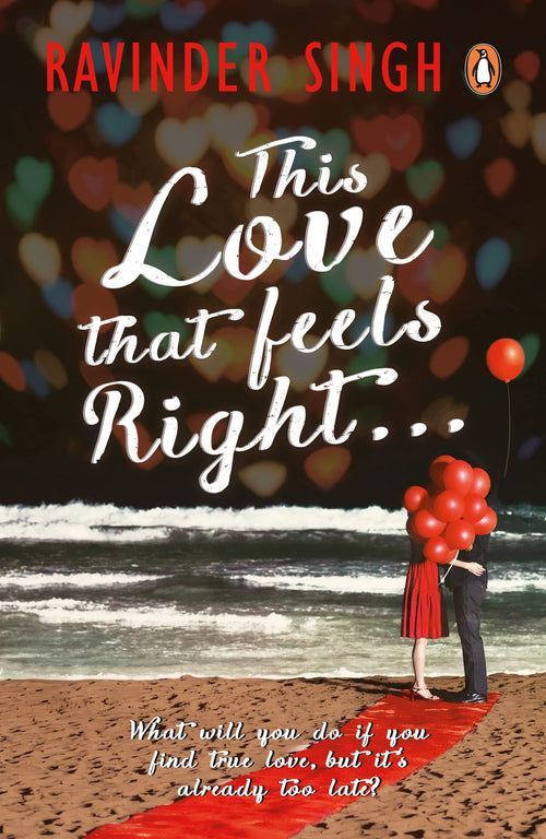 This Love that Feels Right… Ravinder Singh | Paperback