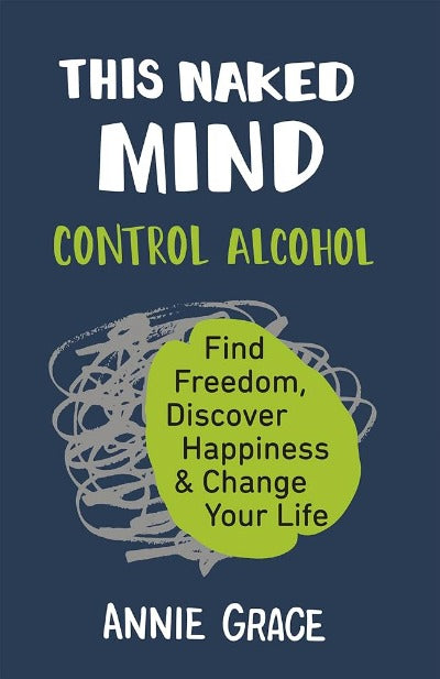 This Naked Mind by Annie Grace | Paperback