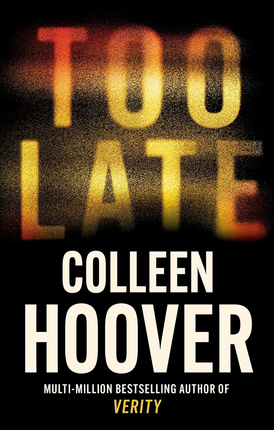 Too Late Paperback – by Colleen Hoover