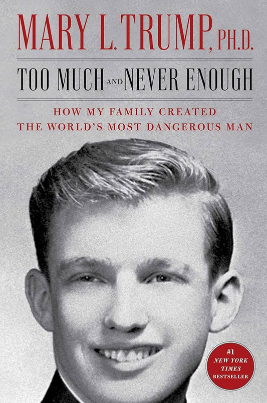 Too Much and Never Enough:  Mary L. Trump (Hardcover)