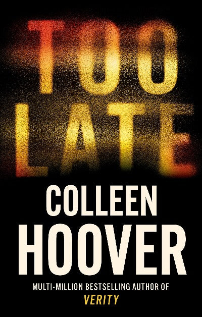 Too Late by Colleen Hoover | Paperback