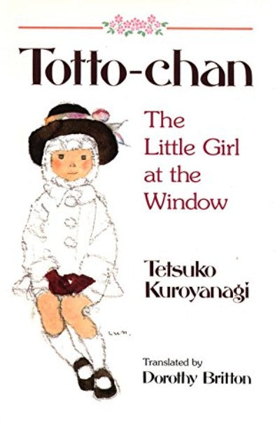 Totto-Chan: The Little Girl at the Window by Tetsuko Kuroyanagi | Paperback