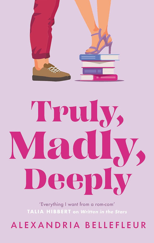 Truly, Madly, Deeply by Alexandria Bellefleur | Paperback