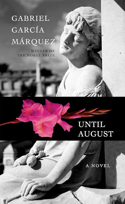 Until August: A novel by Gabriel García Márquez | Paperback
