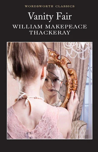 Vanity Fair (Wordsworth Classics) Paperback - William Makepeace Thackeray