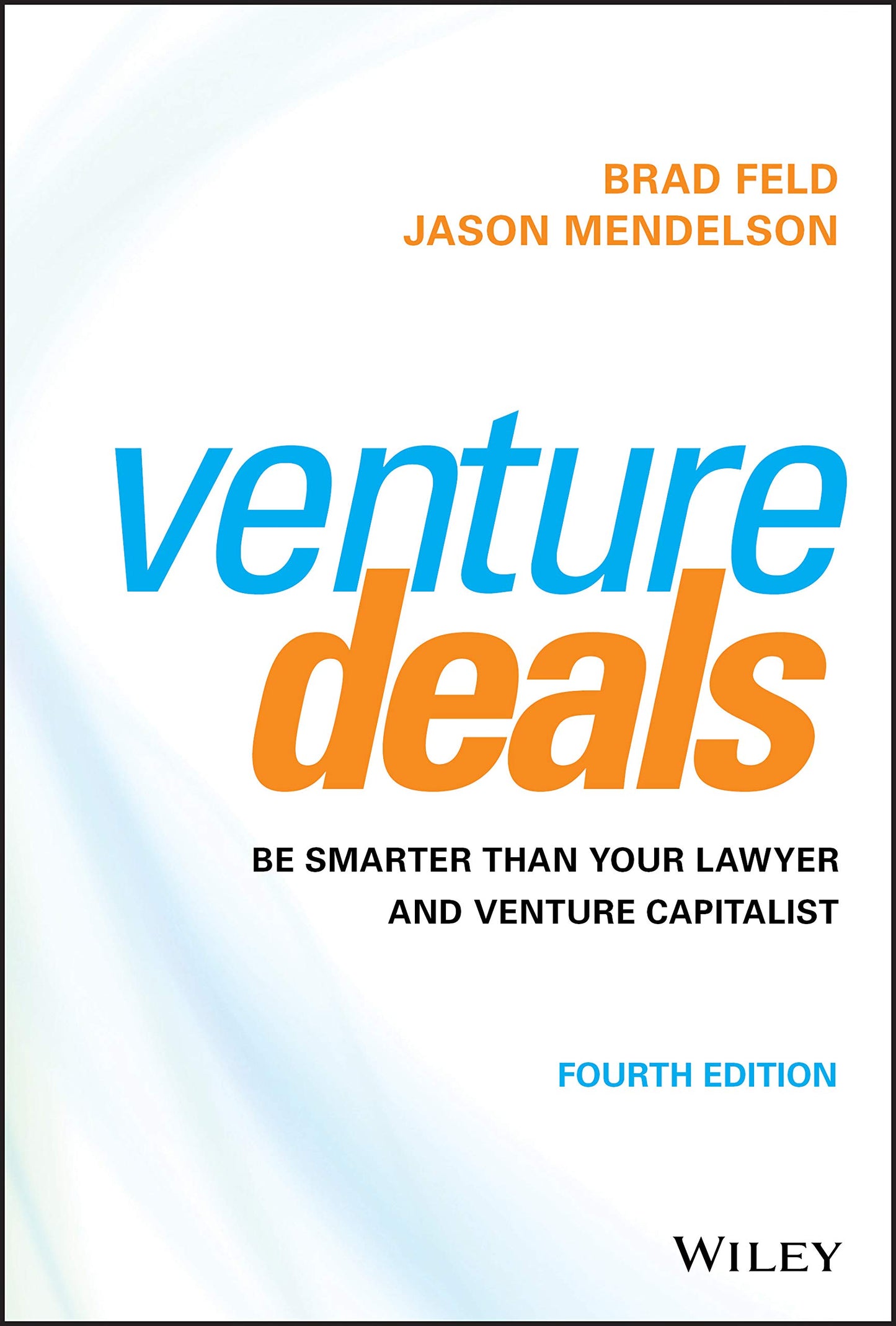 Venture Deals: (Paperback) – by Brad Feld, Jason Mendelson